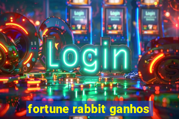 fortune rabbit ganhos